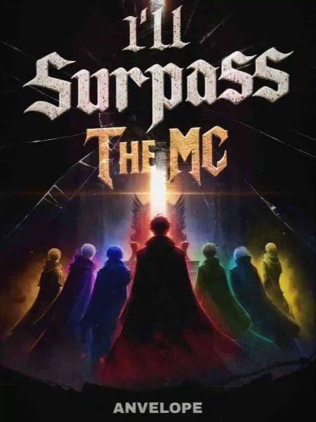 جلد I'll Surpass The MC | ناولوریا