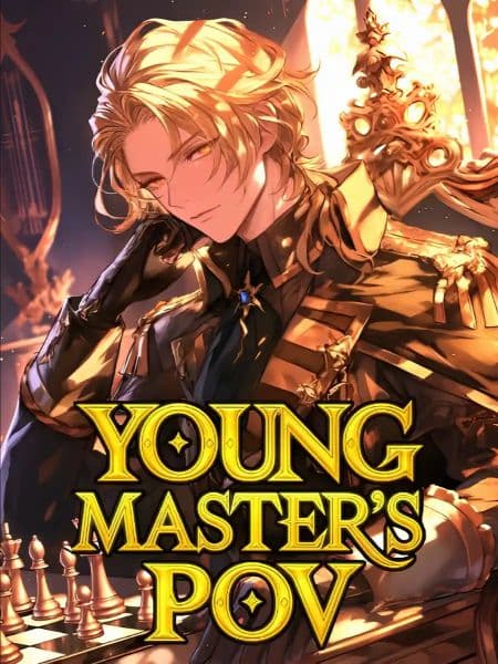 جلد Young Master's PoV: Woke Up As A Villain In A Game One Day | ناولوریا
